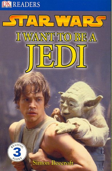 Star Wars I Want to be a Jedi (DK Readers Level 3) cover