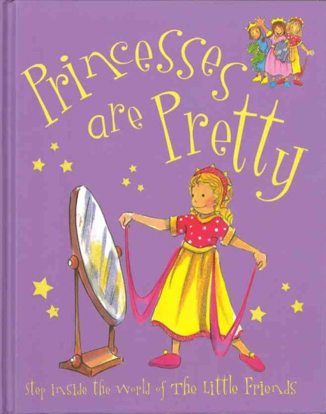 Princesses Are Pretty (Little Friends Large) cover