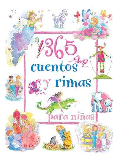 365 Cuentos y Rimas Para Ninas/ 365 Stories & Rhymes for Girls (Spanish Edition) cover