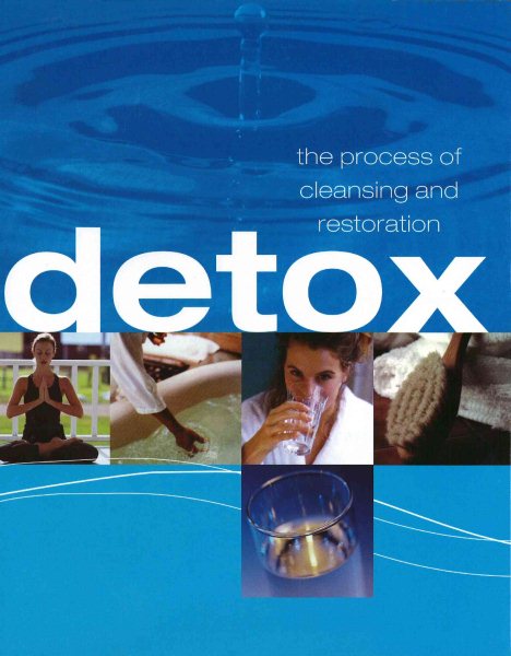 Detox: The Process of Cleansing and Restoration cover