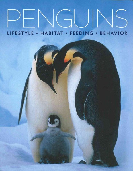 Penguins: Lifestyle - Habitat - Feeding - Behavior cover