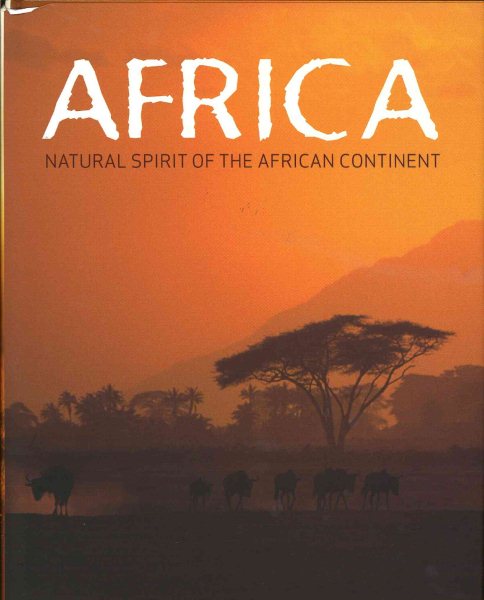 Africa: Natural Spirit of the African Continent cover