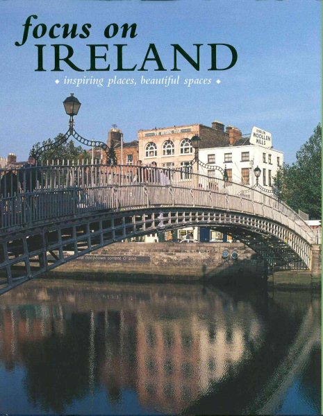 Focus on Ireland: Inspiring Places, Beautiful Spaces cover