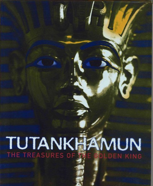 Tutankamum: The Treasures of the Golden King