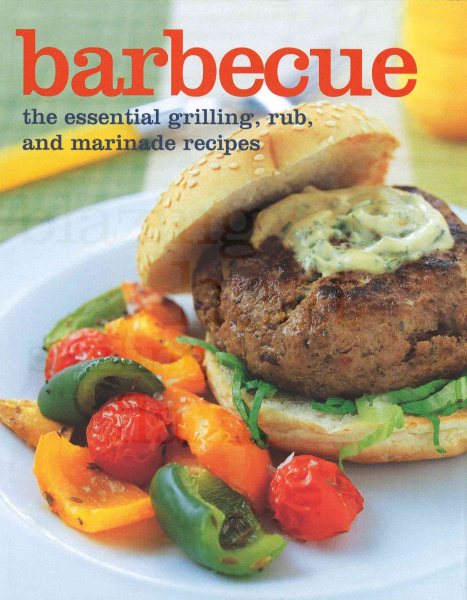 Barbecue: The Essential Grilling, Rub, and Marinade Recipes cover