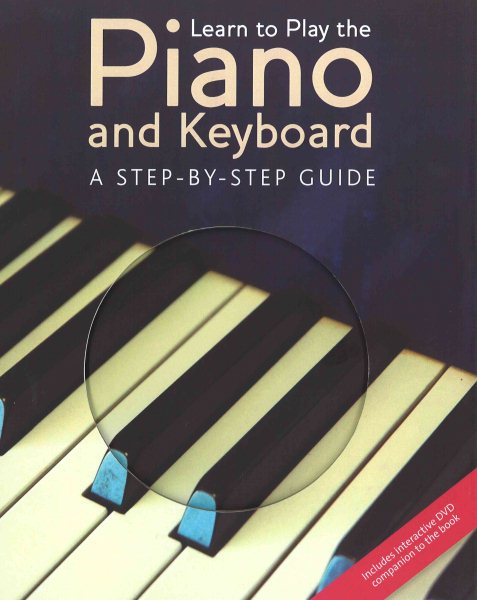 Learn to Play the Piano and Keyboard: A Step-by-step-guide cover