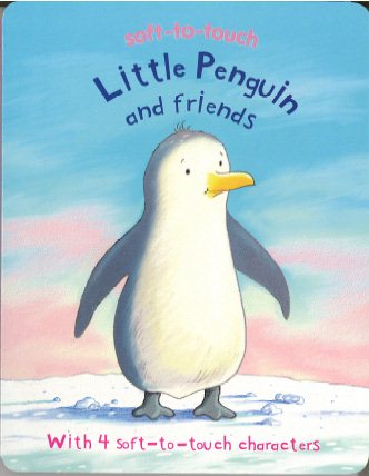 Little Penguin and Friends (Soft-to-touch)