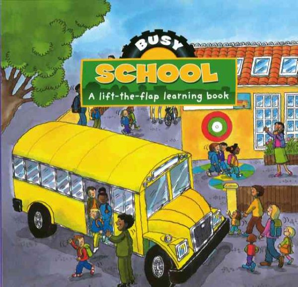 Busy School: A Lift-the-flap Learning Book (Busy Books) cover