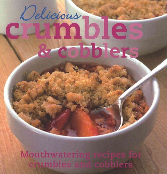 Delicious Crumbles and Cobblers cover