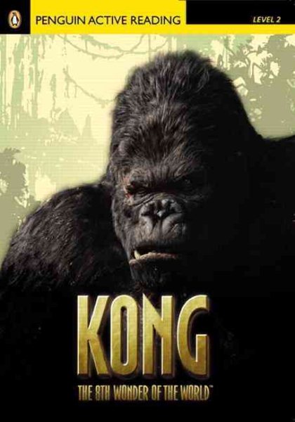 King Kong, Level 2, Penguin Active Readers (Penguin Active Reading: Level 2) cover