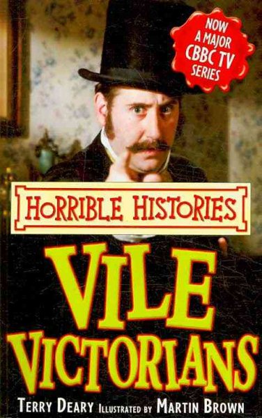 Vile Victorians (Horrible Histories TV Tie-in) cover
