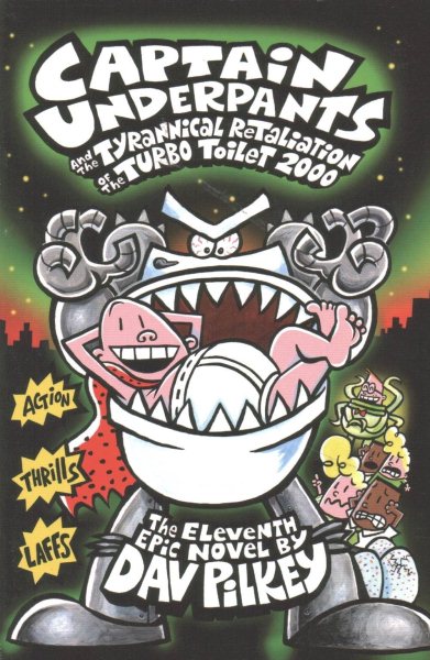 Captain Underpants and the Tyrannical Retaliation of the Turbo Toilet 2000 (Captain Underpants) cover