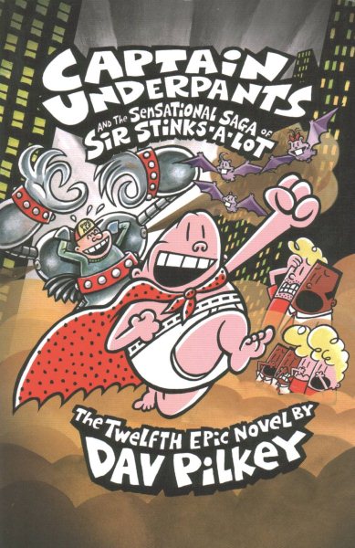 Captain Underpants and the Sensational Saga of Sir Stinks-A-Lot cover