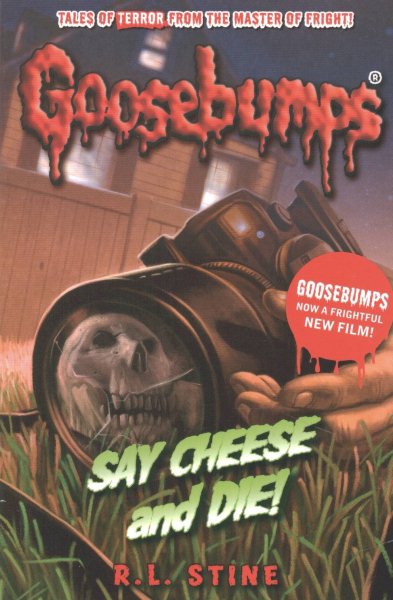 Say Cheese and Die! (Goosebumps) cover