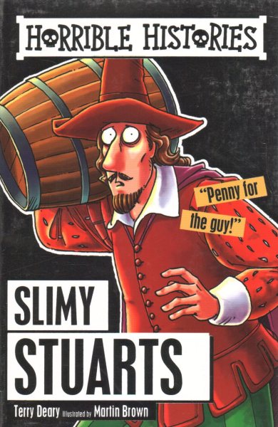 Horrible Histories Slimy Stuarts Classic cover