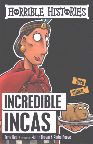 Incredible Incas (Horrible Histories) cover
