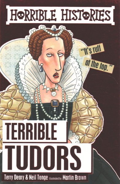 Terrible Tudors (Horrible Histories) cover