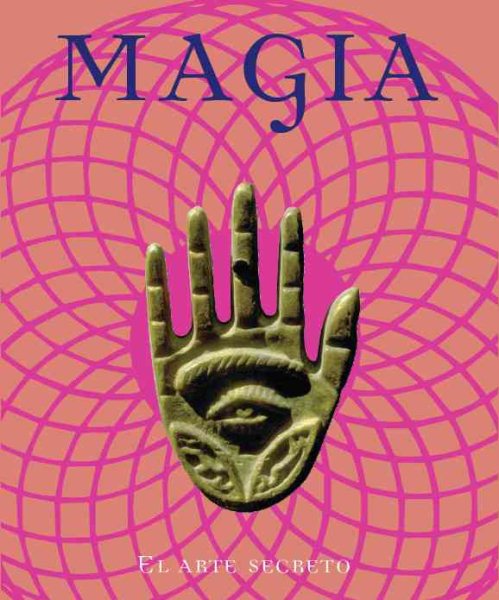 Magia / Magic: El Arte Secreto (Mysticism) (Spanish Edition)