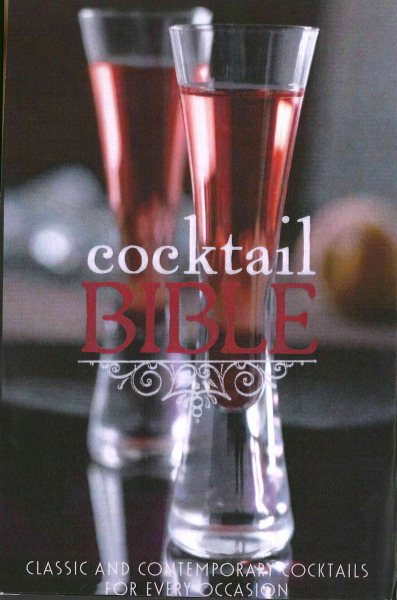 Cocktail Bible: A Cocktail for Every Occasion