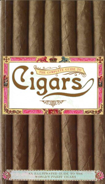 The Complete Guide to Cigars cover