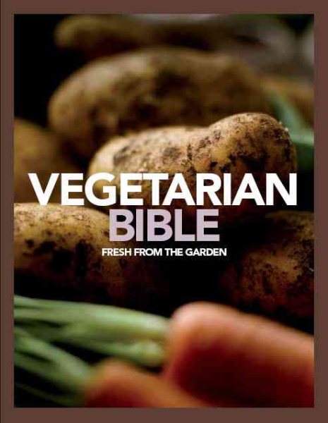 Vegetarian Bible: Fresh from the Garden cover