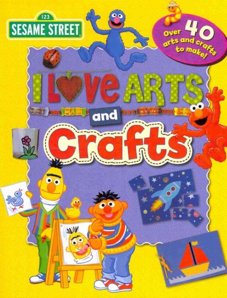 Sesame Street: I Love Arts and Crafts cover