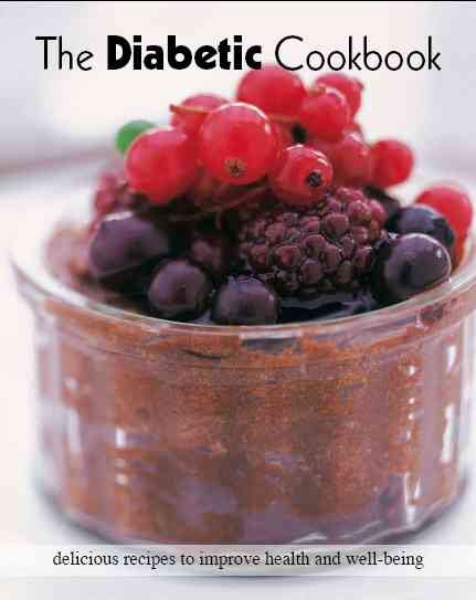 The Diabetic Cookbook: Delicious Recipes to Improve Health and Well- Bein cover