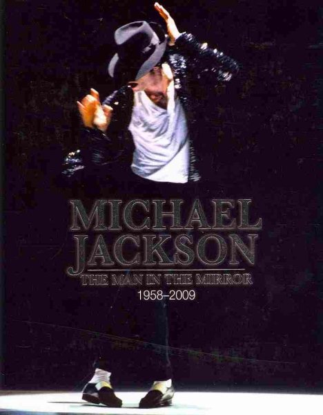 Michael Jackson: The Man in the Mirror: 1958-2009 cover