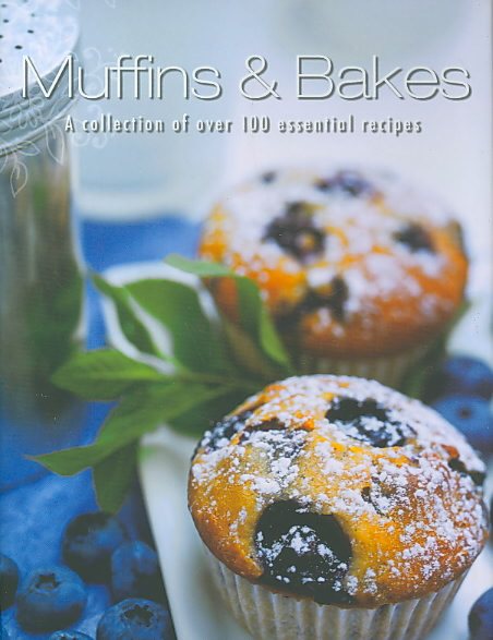Muffins & Bakes: A Collection of over 100 Essential Recipes cover