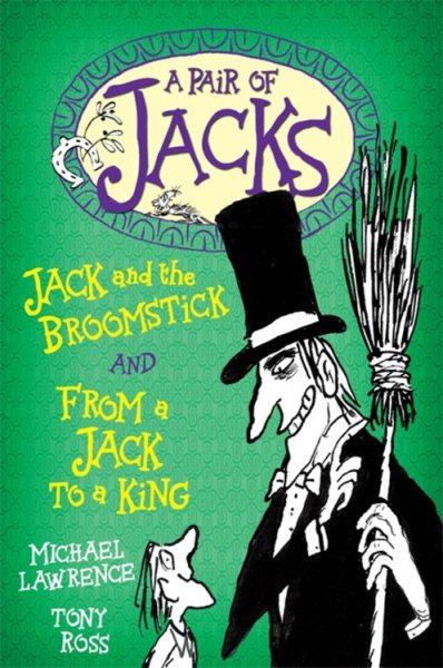 Jack and the Broomstick and From a Jack to a King (A Pair of Jacks)