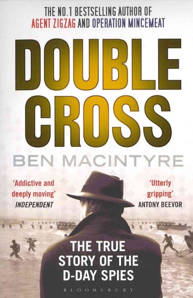 Double Cross: The True Story of The D-Day Spies cover