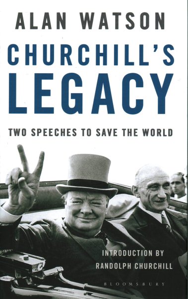 Churchill's Legacy: Two Speeches to Save the World