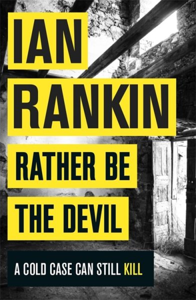 Rather Be the Devil: The brand new Rebus No.1 bestseller cover