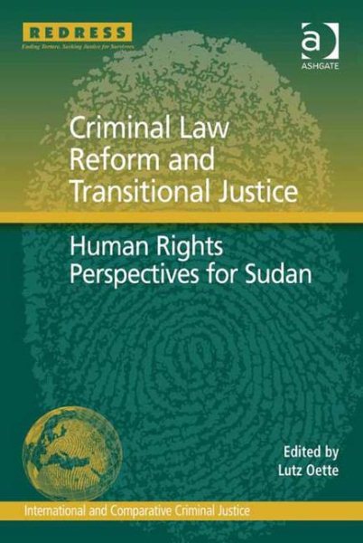 Criminal Law Reform and Transitional Justice: Human Rights Perspectives for Sudan (International and Comparative Criminal Justice) cover