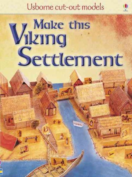 Make This Viking Settlement (Usborne Cut-Out Models) cover