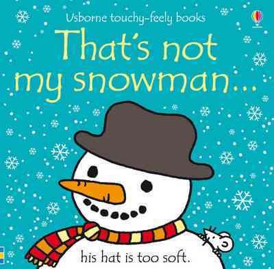 That's Not My Snowman... (Usborne Touchy-Feely Books) cover
