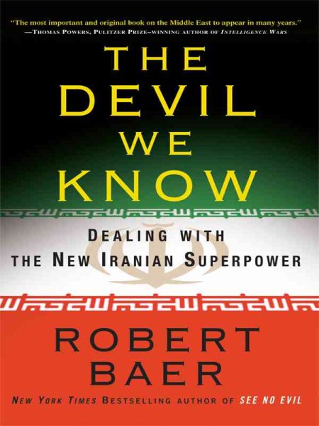 The Devil We Know: Dealing With the New Iranian Superpower (Thorndike Nonfiction) cover