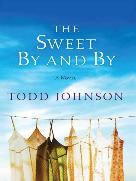 The Sweet By and By (Thorndike Press Large Print Basic Series) cover