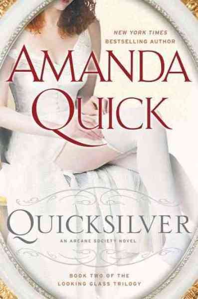 Quicksilver (Arcane Society: Looking Glass Trilogy) cover