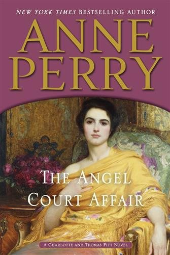 The Angel Court Affair (A Charlotte and Thomas Pitt Novel) cover