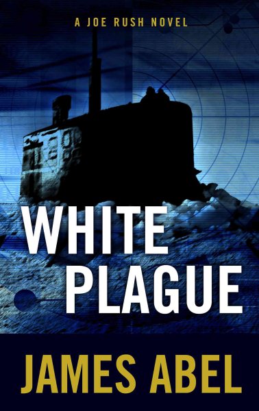 White Plague (A Joe Rush Novel) cover