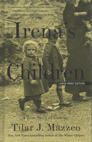 Irena's Children: The Extraordinary Story of the Woman Who Saved 2,500 Children from the Warsaw Ghetto (Thorndike Press Large Print Popular and Narrative Nonfiction Series) cover