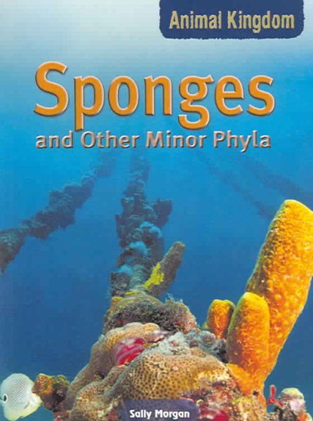 Sponges and Other Minor Phyla (Animal Kingdom) cover