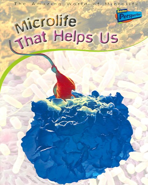 Microlife That Helps Us (Amazing World of Microlife) cover