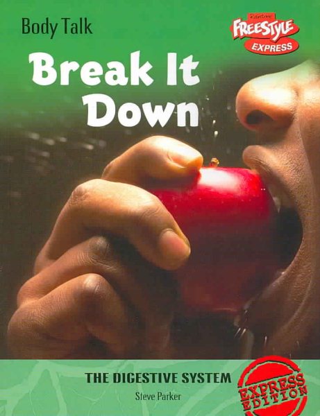 Break It Down: The Digestive System (Body Talk) cover