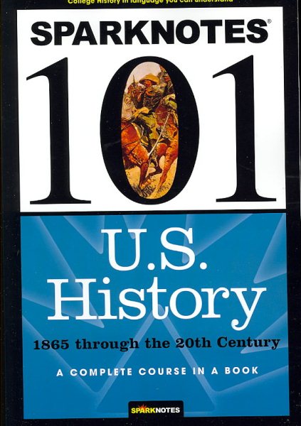 U.S. History: 1865 through the 20th Century (SparkNotes 101) cover