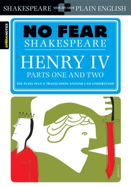 Henry IV , Parts One and Two(No Fear Shakespeare) cover