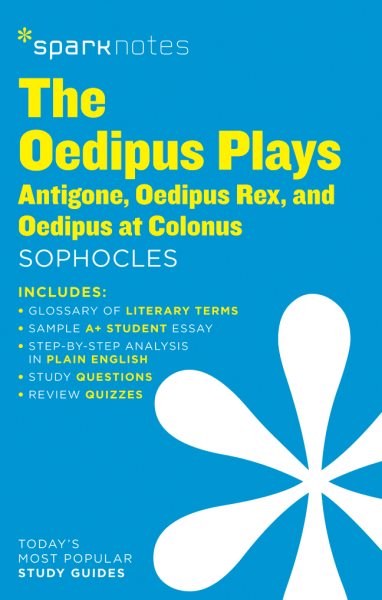 The Oedipus Plays: Antigone, Oedipus Rex, Oedipus at Colonus SparkNotes Literature Guide (SparkNotes Literature Guide Series) cover