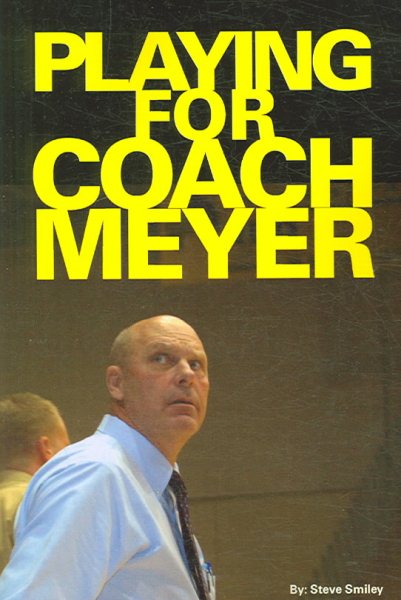 Playing for Coach Meyer cover