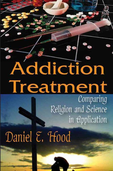Addiction Treatment: Comparing Religion and Science in Application cover
